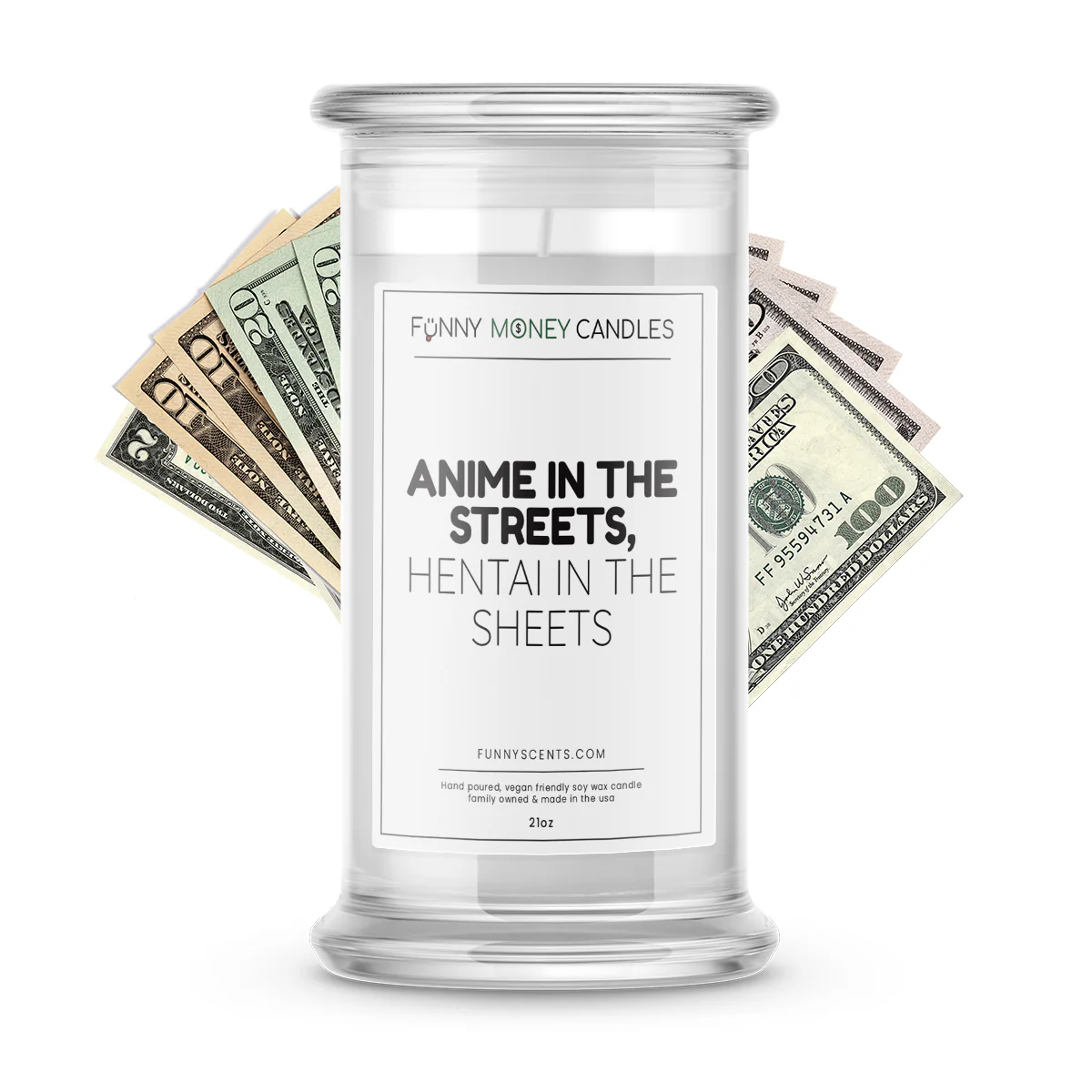 Anime in The Streets, Hentai in The Sheets Money Funny Candles