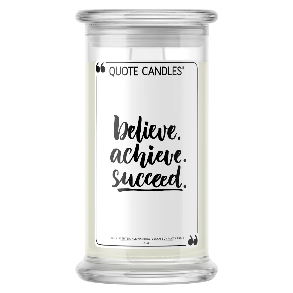 Believe. Achieve. Succeed. Quote Candle