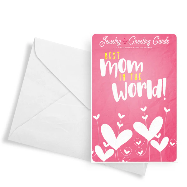 Best Mom In The World! Jewelry Greeting Card
