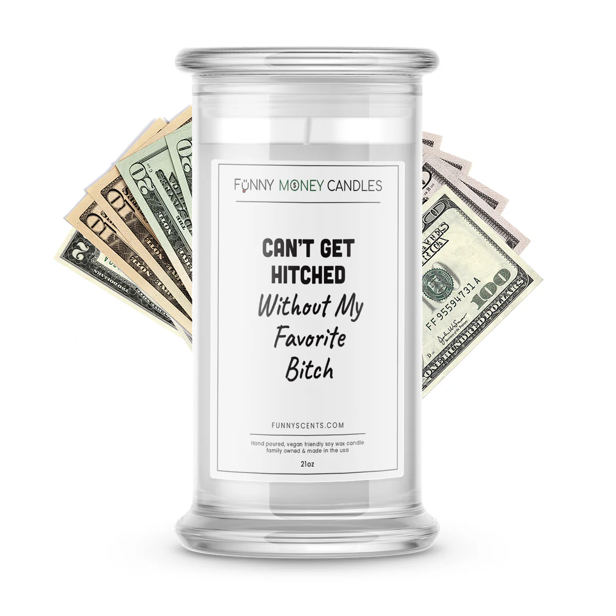 Can't Get Hitched Without My Favorite Bitch Money Funny Candles
