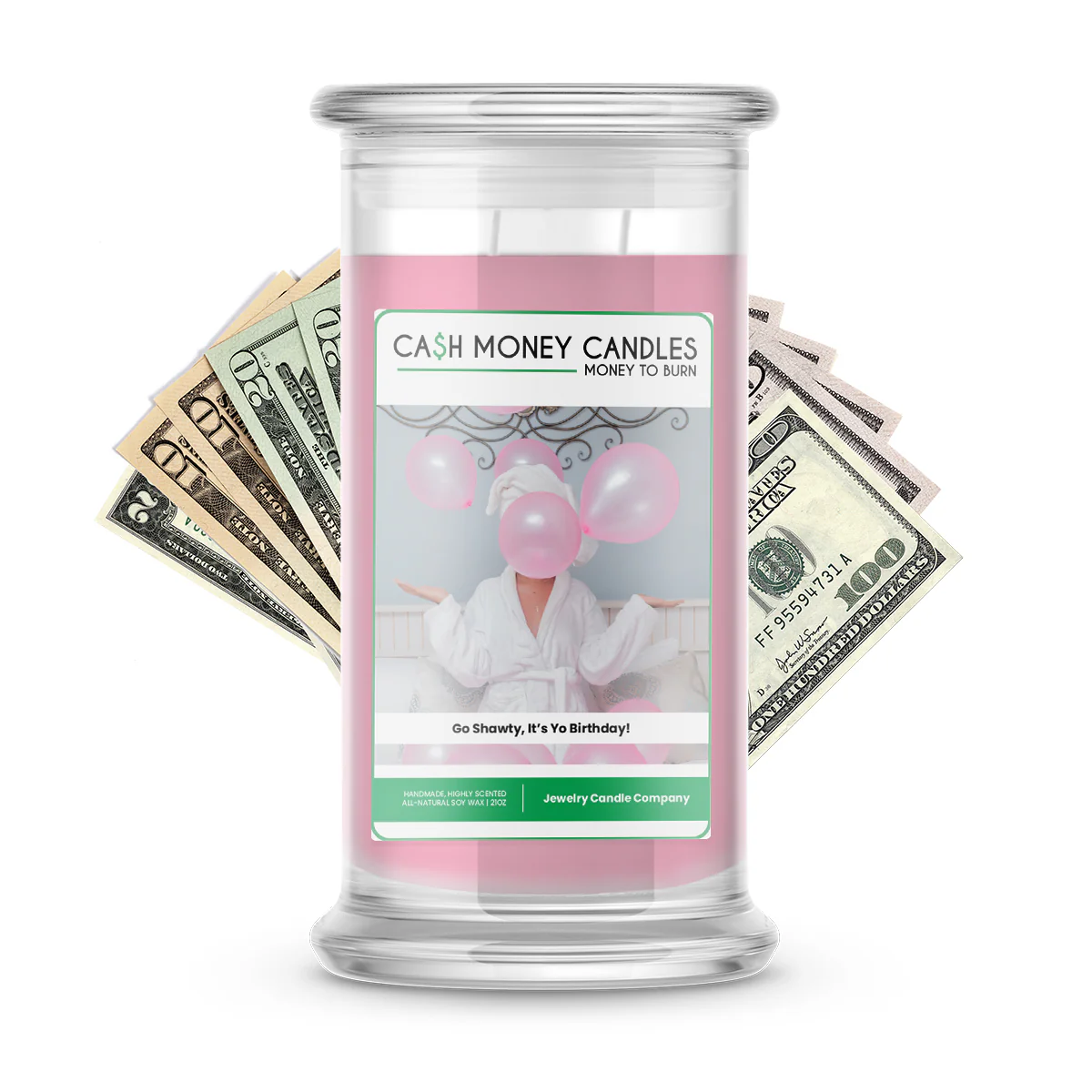 Go Shawty, It's yo Birthday Cash Candle