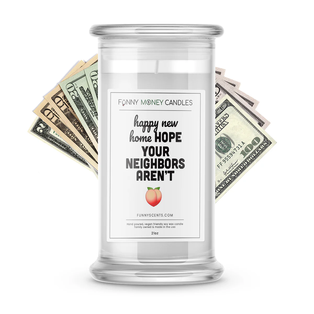happy new home Hope Your Neighbors aren't Asshole Money Funny Candles