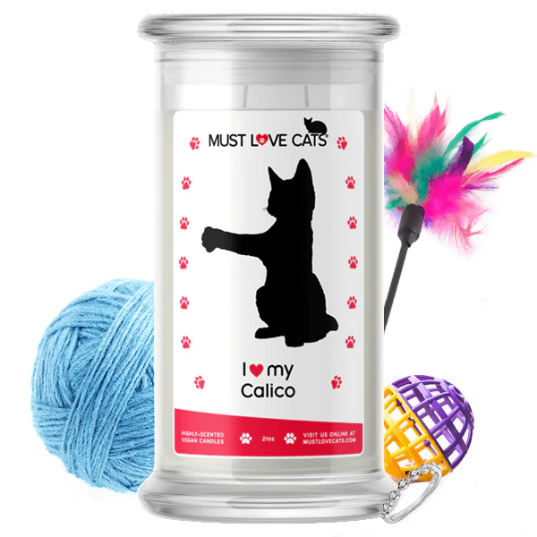 I Love My Calico Must Love Cats Candle