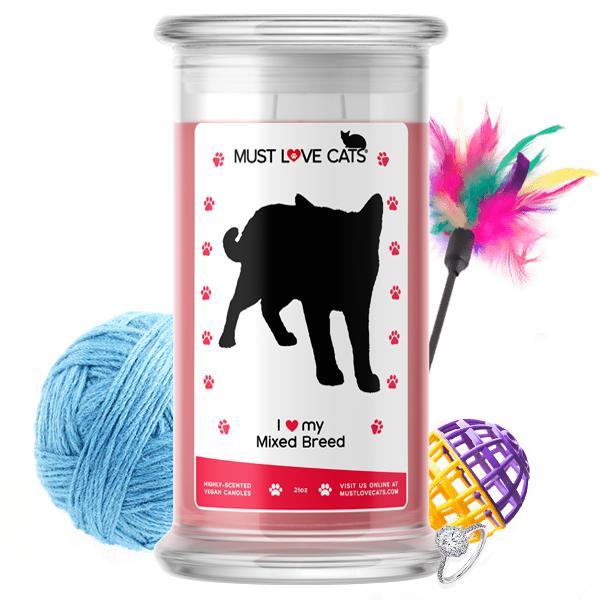 I Love My Mixed Breed Must Love Cats Candle