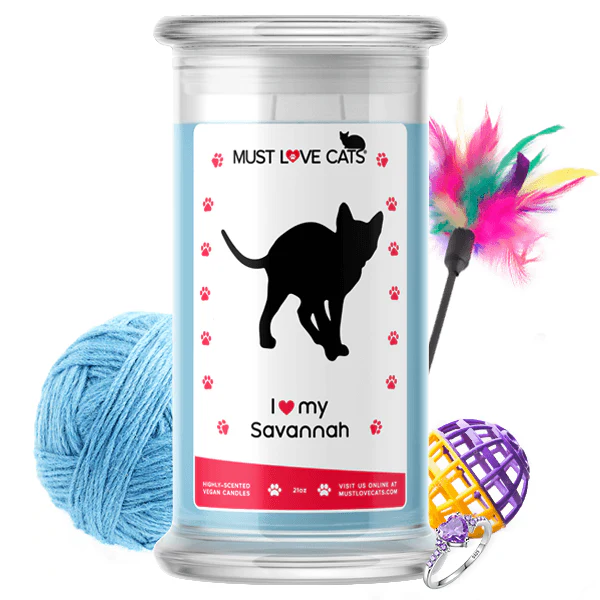I Love My Savannah Must Love Cats Candle