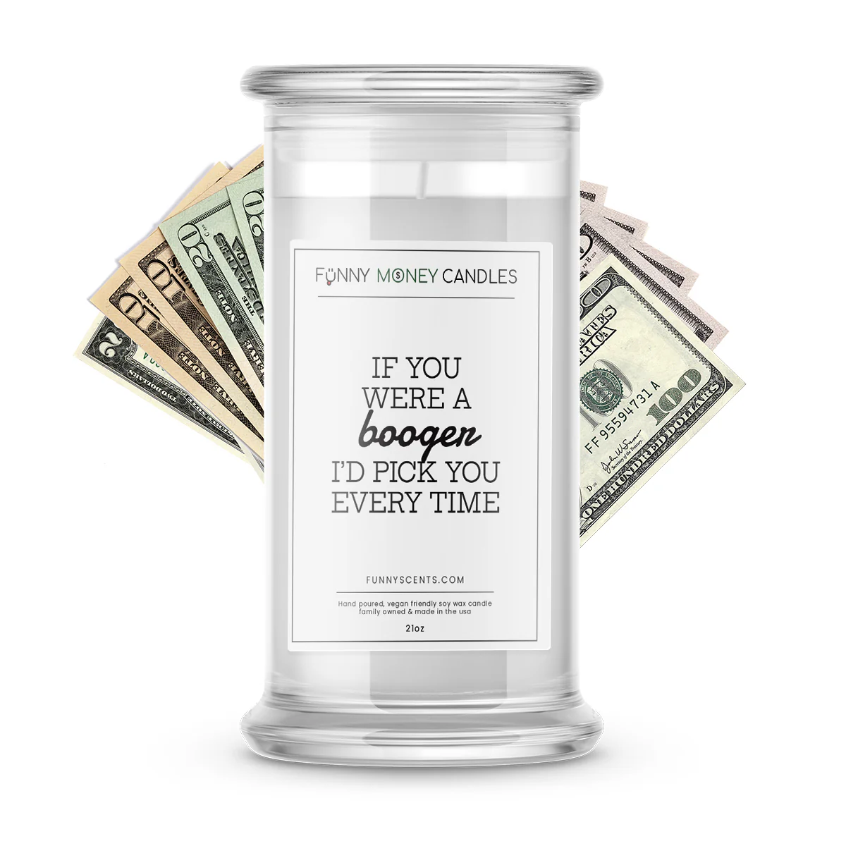 If you ware a boogen I'd pick you EveryTime Money Funny Candles