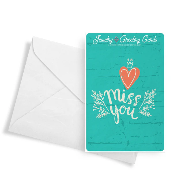 Miss You Jewelry Greeting Card