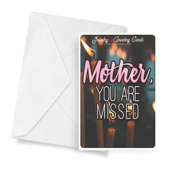 Mother, You Are So Missed Jewelry Greeting Card