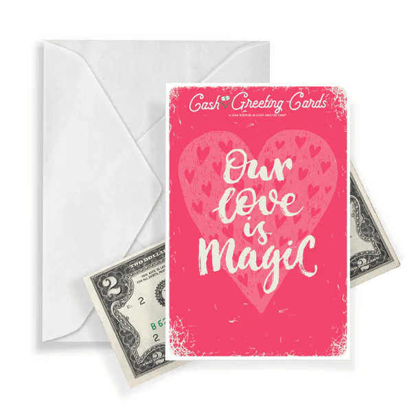 Our Love Is Magic Cash Greeting Card