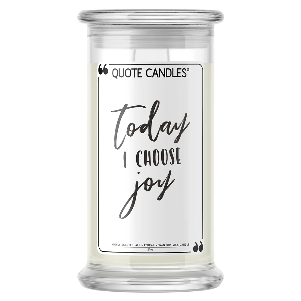 Today I Choose Joy Quote Candle