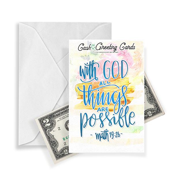 "With God, All Things Are Possible" - Matthew 19:26 Cash Greeting Card
